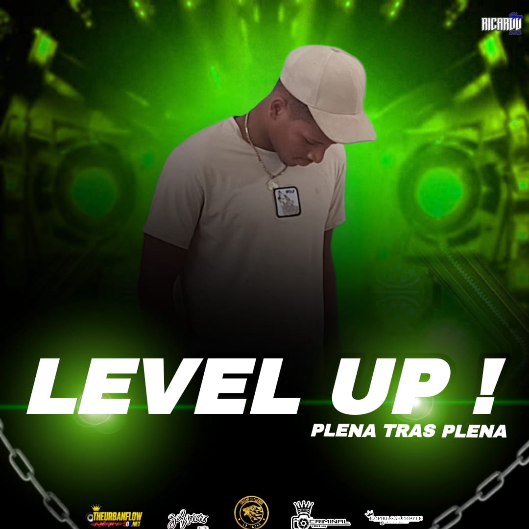 LEVEL UP! PLENA TRAS PLENA - DJRICARDO